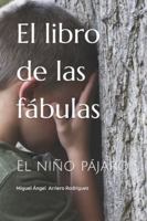 El libro de las fábulas: El niño pájaro B0FZXPYDLY Book Cover