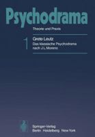 Psychodrama: Theorie und Praxis: Das Klassische Psychodrama Nach J. L. Moreno 3540068244 Book Cover