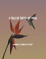 A Tale Of Thetbury Park: Mirabel'S Complete Story B0FQ41W1XT Book Cover