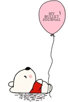 My Bullet Journal: Cute Bear with Balloon | Dot Grid Bullet Journal Notebook 1673048641 Book Cover