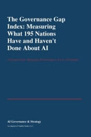 The Governance Gap Index: Measuring What 195 Nations Have and Haven't Done About AI (Sprint E) B0H8BCTW8J Book Cover