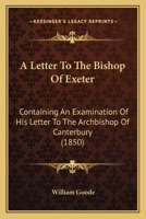 A Letter to the Bishop of Exeter 116453548X Book Cover