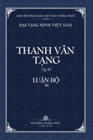 Thanh Van Tang, Tap 20: Cau-xa Luan, Quyen 3 - Bia Cung (Dai Tang Kinh Viet Nam) B0B5Q554D8 Book Cover