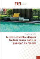 Le vivre ensemble d’après Frédéric Lenoir dans: la guérison du monde 6203448281 Book Cover