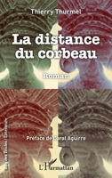 La distance du corbeau: Roman (Rue Des Écoles) (French Edition) 2343067287 Book Cover