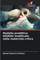 Modello predittivo SEGRAV modificato nella maternità critica (Italian Edition) 6208656281 Book Cover