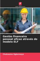 Gestão financeira pessoal eficaz através do modelo ELF (Portuguese Edition) 6208899575 Book Cover