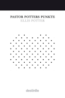 Pastor Potters Punkte 1938367634 Book Cover