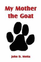 My Mother the Goat 1413708366 Book Cover