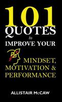 101 Quotes to Improve your Mindset, Motivation & Performance B0DSQ2XY33 Book Cover