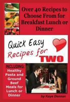 Quick Easy Recipes for Two: Including Healthy Pasta and Ground Beef Meals for Lunch or Dinner 1493620924 Book Cover