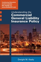 Understanding the Commercial General Liability Policy 0578160587 Book Cover