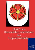 Die Baulichen Alterth Mer Des Lippischen Landes 1161069216 Book Cover