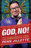 God, No! Signs You May Already Be an Atheist and Other Magical Tales 1451610378 Book Cover
