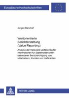 Wertorientierte Berichterstattung (Value Reporting): Analyse Der Relevanz Wertorientierter Informationen Fuer Stakeholder Unter Besonderer Beruecksich 3631549067 Book Cover