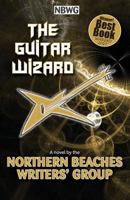 The Guitar Wizard 0648076563 Book Cover