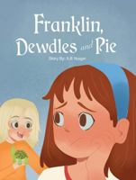 Franklin, Dewdles and Pie 1957304103 Book Cover