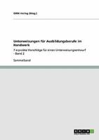 Unterweisungen f�r Ausbildungsberufe im Handwerk: 7 erprobte Vorschl�ge f�r einen Unterweisungsentwurf - Band 2 3640184483 Book Cover
