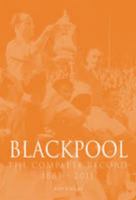 Blackpool The Complete Record 1887-2011 178091380X Book Cover