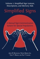 Simplified Signs: A Manual Sign-Communication System for Special Populations, Volume 2 1783749997 Book Cover
