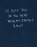 I'll Kick You In The Head With My Energy Legs 9185639516 Book Cover