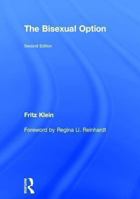 The Bisexual Option: A Concept Of One Hundred Percent Intimacy 1560230339 Book Cover