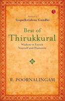 Best of Thirikkural : Wisdom to Enrich Yourself and Humanity(Foreword by Gopalkrishna Gandhi) 9361569287 Book Cover