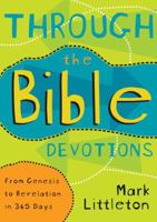Through the Bible Devotions: From Genesis to Revelation in 365 Days 0784714746 Book Cover