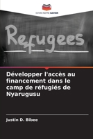Développer l'accès au financement dans le camp de réfugiés de Nyarugusu 6205722437 Book Cover