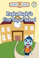 Rugby Bugby's First Day of School 1649707541 Book Cover