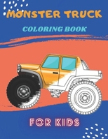 Monster Truck Coloring Book: A Fun Coloring Book For Kids for Boys and Girls B08F6Y4YQP Book Cover