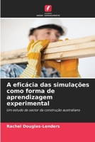A eficácia das simulações como forma de aprendizagem experimental (Portuguese Edition) 6207789687 Book Cover