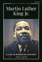 Martin Luther King, Jr.: A Life in American History B0FVS5LTHY Book Cover