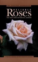Serious Gardener, The: Reliable Roses (New York Botanical Garden) 0609800868 Book Cover