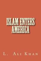 Islam Enters America 1514340003 Book Cover