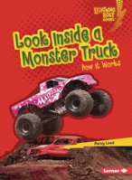 Look Inside a Monster Truck: How It Works B0C8LNC1YN Book Cover