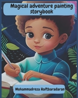 Magical Adventures Painting story book B0C9RVM7XH Book Cover
