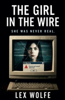 The Girl In The Wire B0FDZ4B71L Book Cover