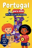 Portugal para Niños - Guía de Viaje y Libro de Actividades: Descubre la cultura, historia, ciudades y tradiciones de Portugal a través de juegos, ... (Los Mini Trotamundos) (Spanish Edition) B0GM3LDQ7D Book Cover