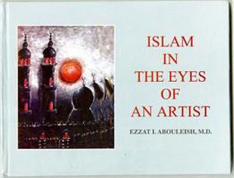 Islam in the Eyes of an Artist 162407393X Book Cover