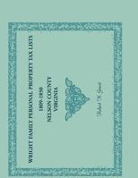 Wright Family Personal Property Tax Lists, 1809 to 1850, Nelson County, Virginia 0788449370 Book Cover