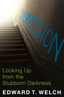 Depression: A Stubborn Darkness–Light for the Path