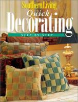 Southern Living Quick Decorating Step-By-Step 0848724739 Book Cover