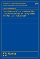 The Influence of the 2014 UNCITRAL Transparency Rules on Treaty-Based Investor-State-Arbitration 3848788381 Book Cover