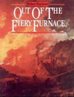 Out of the Fiery Furnace: The Impact of Metals on the History of Mankind 0271004401 Book Cover
