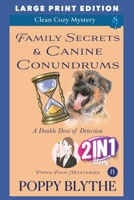 Family Secrets & Canine Conundrums: LARGE PRINT EDITION (Pippa Finn Mysteries LARGE PRINT EDITION) B0DSZWG7Q4 Book Cover