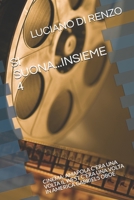 SI SUONA...INSIEME 4: CINEMA: AMAPOLA C'ERA UNA VOLTA IL WEST C'ERA UNA VOLTA IN AMERICA GABRIEL'S OBOE (Italian Edition) B08R9B4MC1 Book Cover