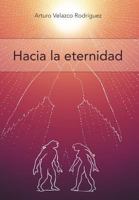 Hacia la Eternidad: Filosofía y Psicología 1463316410 Book Cover