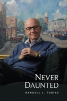 Never Daunted: A Life and Legacy of Embracing Change 0253074975 Book Cover