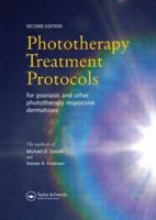 Phototherapy Treatment Protocols: For psoriasis and other phototherapy responsive dermatoses 1850709920 Book Cover